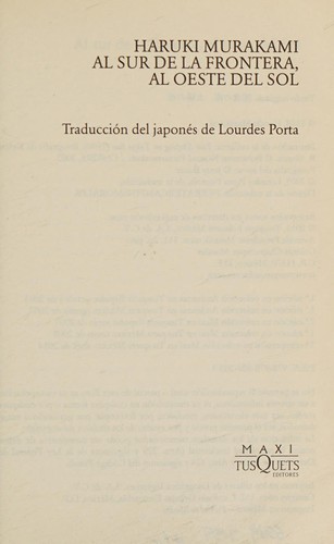 Haruki Murakami: Al sur de la frontera, al oeste del sol (Spanish language, 2013, Tusquets)