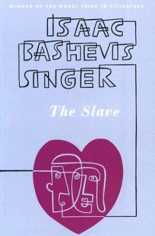 Isaac Bashevis Singer: The slave (1962, Noonday Press, Farrar, Straus and Giroux)