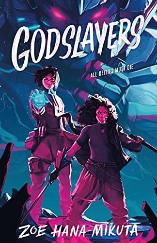 Zoe Hana Mikuta: Godslayers (2023, Square Fish)