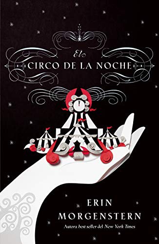 ERIN MORGENSTERN, ELEONORA GONZALEZ CAPRIA: El circo de la noche (Paperback, 2020, Umbriel)