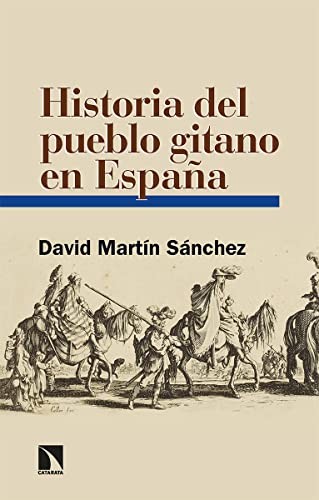 David Martín Sánchez: Historia del pueblo gitano en España