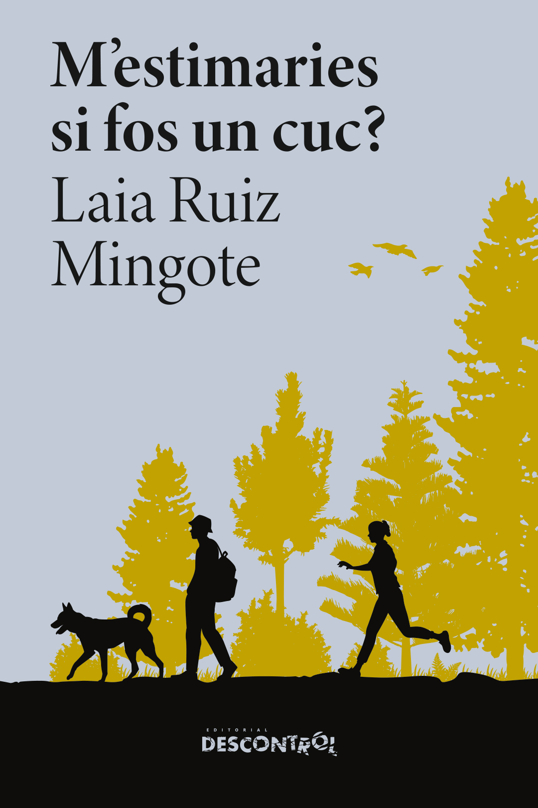 Laia Ruiz Mingote: M’estimaries si fos un cuc? (Paperback, català language, Descontrol)
