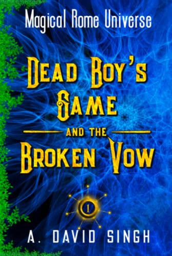 A. David Singh, Swati Chavda: Dead Boy's Game and the Broken Vow (Hardcover, 2021, Ancient Hound Books)