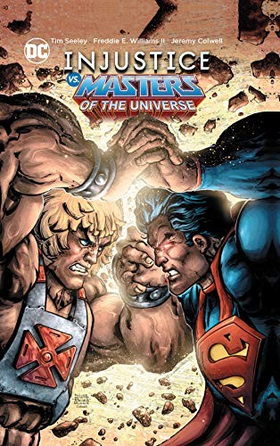 Tim Seeley: Injustice vs. Masters of the Universe (Hardcover, 2019, DC Comics)