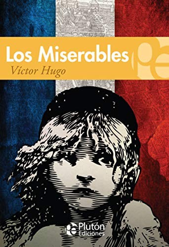 Victor Hugo, Marie Mersoye: Los Miserables (Paperback, Spanish language, Plutón Ediciones)