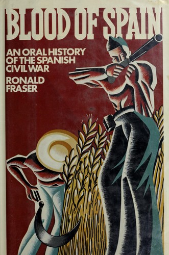 Fraser, Ronald: Blood of Spain (1979, Pantheon Books)