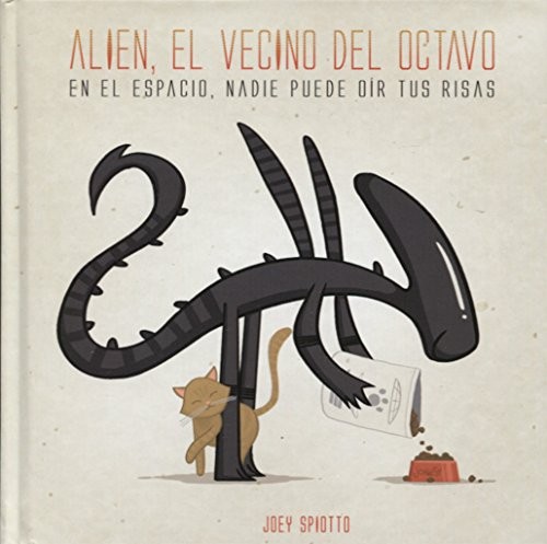 JOEY SPIOTTO: ALIEN, EL VECINO DEL OCTAVO (Hardcover, DIABOLO EDICIONES)