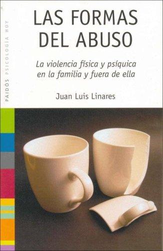 Juan L. Linares: Las Formas del abuso / The Forms of Abuse (Paperback, Spanish language, 2006, Paidos Iberica Ediciones S a)