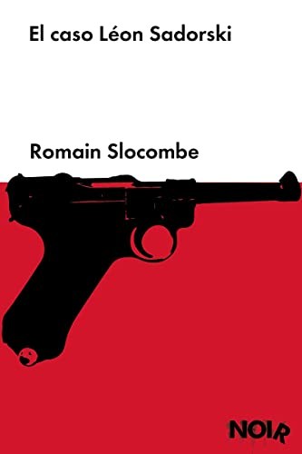 Romain Slocombe, Julia Escobar: El caso Léon Sadorski (Hardcover, 2022, Malpaso)