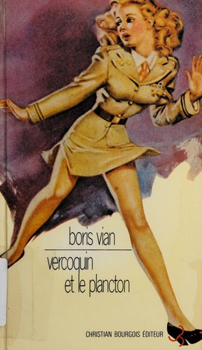 Boris Vian: Vercoquin et le plancton (French language, 1947, C. Bourgois)