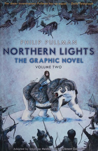 Philip Pullman, Stéphane Melchior-Durand, Clément Oubrerie: Northern Lights Vol. 2 (2016, Random House Children's Books)