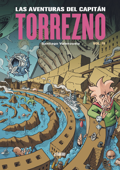 Santiago Valenzuela: Las aventuras del Capitán Torrezno volumen 4. Plaza Elíptica y La estrella de la mañana (Astiberri)