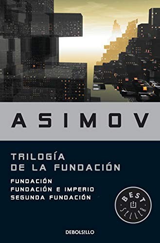 Isaac Asimov, Pilar Giralt Gorina;: Trilogía de la Fundación (Paperback, Spanish language, 2010, Debolsillo)