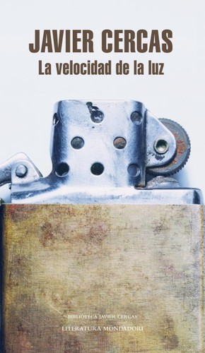 Javier Cercas: La velocidad de la luz (Hardcover, 2013, Mondadori)