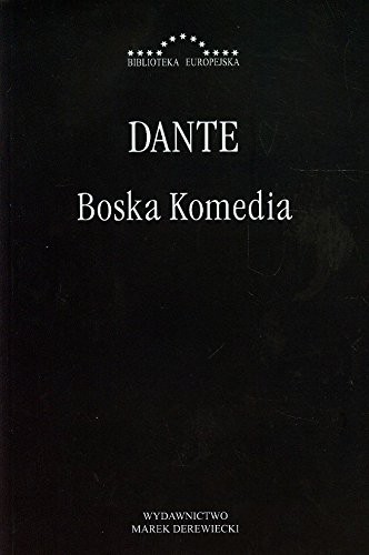 Dante Alighieri: Boska Komedia (Paperback, Marek Derewiecki)