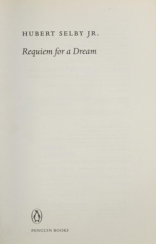 Selby, Hubert, Jr.: Requiem for a Dream (2012, Penguin Books, Limited)