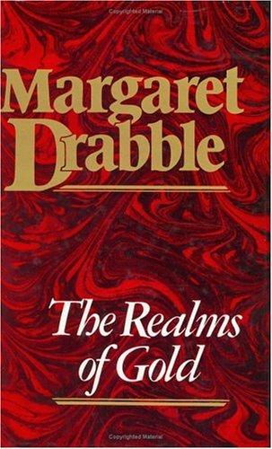 Margaret Drabble: The realms of gold (1975, Weidenfeld and Nicolson, Orion Publishing Group, Limited)