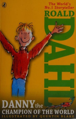 Roald Dahl: Danny The Champion Of The World (Paperback, 2013, Puffin)