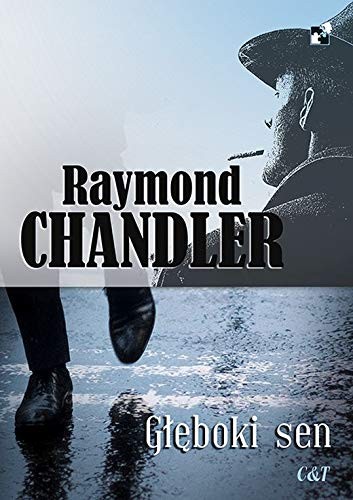 Chandler Raymond: Gleboki sen (Paperback, 2018, C&T)