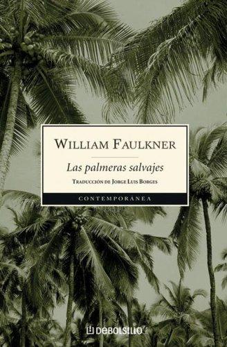 William Faulkner: Las Palmeras Salvajes (Paperback, Spanish language, Debolsillo)