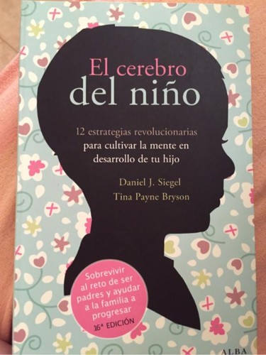 Daniel J. Siegel: El cerebro del niño (2018, Alba)