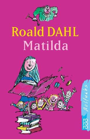 Roald Dahl: Matilda. Sonderausgabe. (Hardcover, German language, 2001, Rowohlt Tb.)