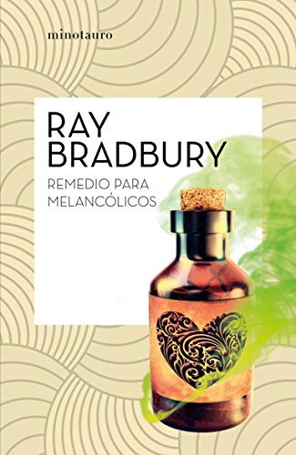 Ray Bradbury, Matilde Horne, Francisco Abelenda: Remedio para melancólicos (Paperback, 2020, MINOTAURO, Minotauro)