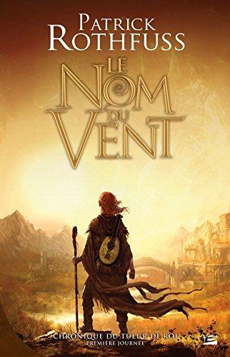 Patrick Rothfuss: Le Nom du vent (French language)