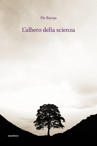 Pío Baroja: L' albero della scienza (Paperback, Italian language, 2018, Marchese)