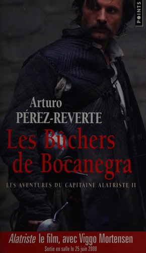 Arturo Pérez-Reverte: Les bûchers de Bocanegra (French language, 2008, Ed. du Seuil)