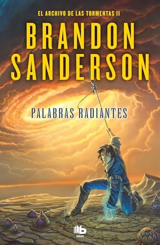 Brandon Sanderson, Rafael Marín Trechera: Palabras Radiantes (Paperback, B de Bolsillo)