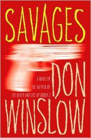 Don Winslow: Savages (2010, Simon & Schuster)