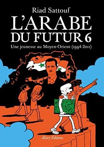 Riad Sattouf: L'Arabe du futur 6 (French language, 2022, Allary Éditions)