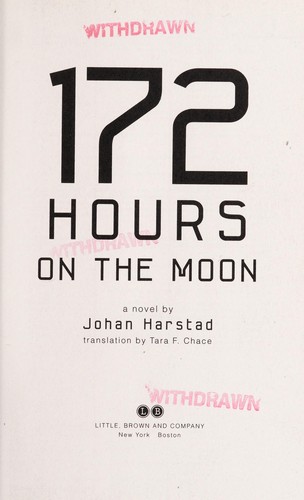 Johan Harstad: 172 hours on the moon (2012, Little, Brown and Company)