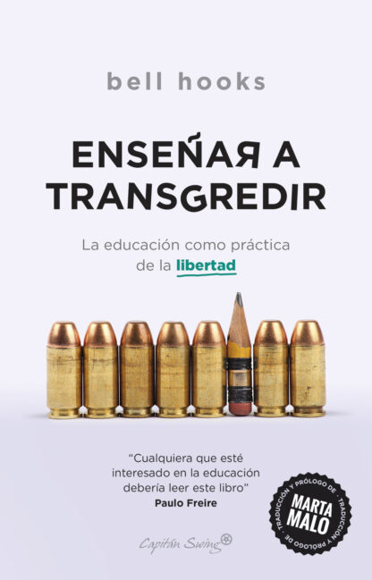 bell hooks: Enseñar a transgredir: La educación como práctica de la libertad (Capitán Swing)