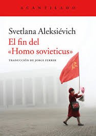 Jorge Ferrer Díaz: El fin del homo sovieticus (2015, Acantilado, ACANTILADO)