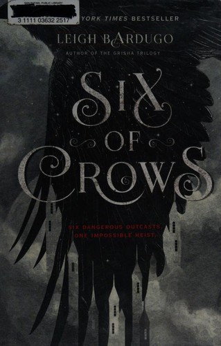 Leigh Bardugo: Six of Crows (Hardcover, 2015, Henry Holt and Company)