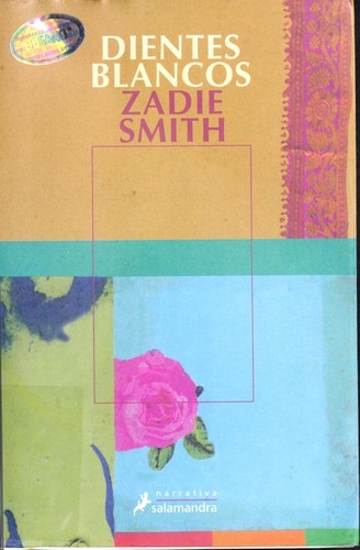 Zadie Smith, Ana Ma. De LA Fuente: Dientes Blancos / White Teeth (Narrativa (Salamandra Publisher).) (Paperback, Spanish language, 2005, Salamandra)