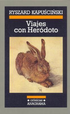 Ryszard Kapuściński: Viajes Con Herodoto (Paperback, Spanish language, 2006, Anagrama)