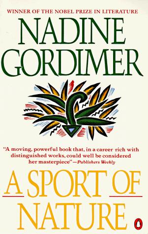 Nadine Gordimer: A sport of nature (1988, Penguin Books)