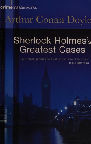 Arthur Conan Doyle: Sherlock Holmes's Greatest Cases (Paperback, 2002, Ted Smart)