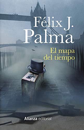 Félix J. Palma: El mapa del tiempo (Hardcover, 2021, Alianza Editorial)