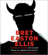 Bret Easton Ellis: Imperial Bedrooms (Less than Zero #2) (AudiobookFormat, 2010, Random House Audio)