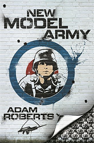 Adam Roberts: New Model Army (Hardcover, 2010, Gollancz, Orion Publishing Group, Limited)