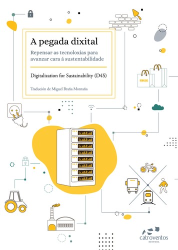 Digitalization for Sustainability (D4S), Miguel Braña Montaña (Tradución): A pegada dixital (Paperback, galego language, 2023, Catro Ventos)