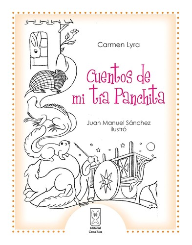 Carmen Lyra: Cuentos de mi tía Panchita (Paperback, Spanish language, 2023, Editorial Costa Rica)