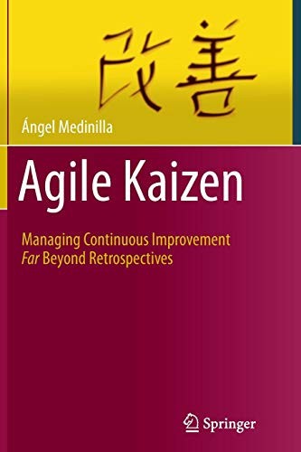 Ángel Medinilla: Agile Kaizen (Paperback, 2016, Springer)