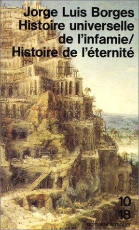Jorge Luis Borges: Histoire universelle de l'infamie (Paperback, French language, 1994, 10-18)