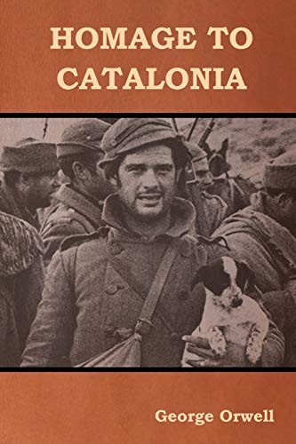George Orwell: Homage to Catalonia (Paperback, Bibliotech Press)