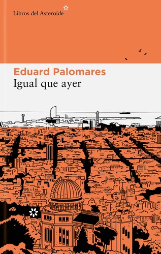 Eduard Palomares: Igual que ayer (2022, Asteroide)